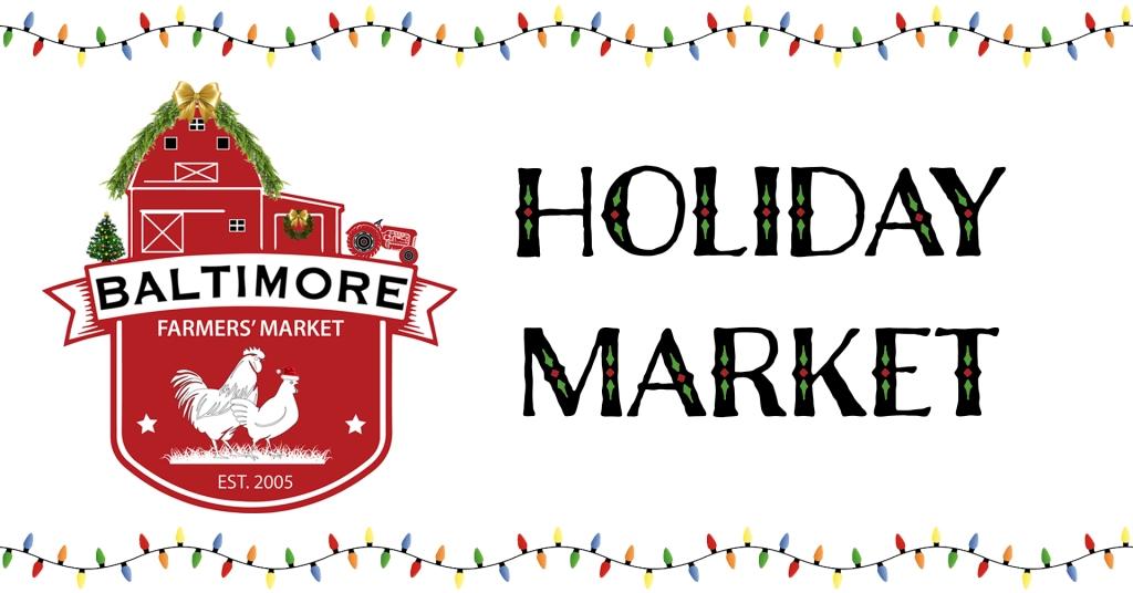 Holiday Market (Baltimore Farmers’ Market) Fairfield County Park District