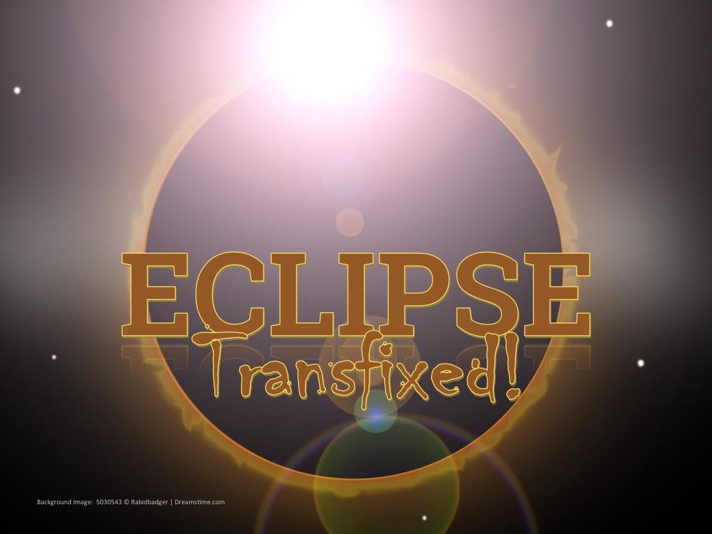 Eclipse Transfixed (Smeck Park)